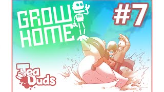 Grow Home #7: "Engineering" - Tea Duds