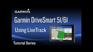 Tutorial Garmin DriveSmart 51 61 Using LiveTrack