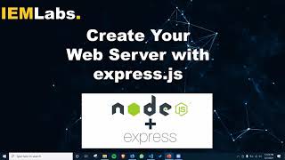 Creating a Web Server with express.js | Backend | Web Development | Tutorial | IEMLabs