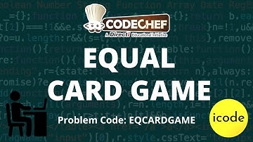 EQUAL CARD GAME | EQCARDGAME | CodeChef Problem Solution in C++ with Complete Explanation in Hindi