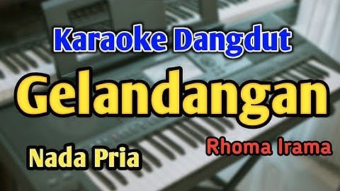 GELANDANGAN - KARAOKE || NADA PRIA || Rhoma Irama || Audio HQ || Live Keyboard