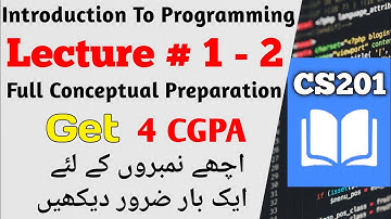 CS201 Lecture 1, 2 | CS201 Short Lectures | Introduction To Programming| #cs201 #cs201p #midterm