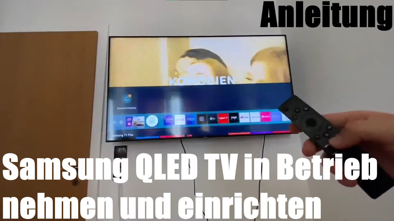 QLED TV in Betrieb nehmen und einrichten - Samsung QLED 4K Q70T 138 cm 55  Zoll Quantum CPU Anleitung - YouTube