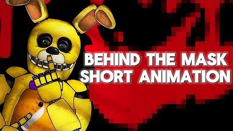 [Fnaf/Dc2] 𝗕𝗲𝗵𝗶𝗻𝗱 𝗧𝗵𝗲 𝗠𝗮𝘀𝗸 , Short animation!