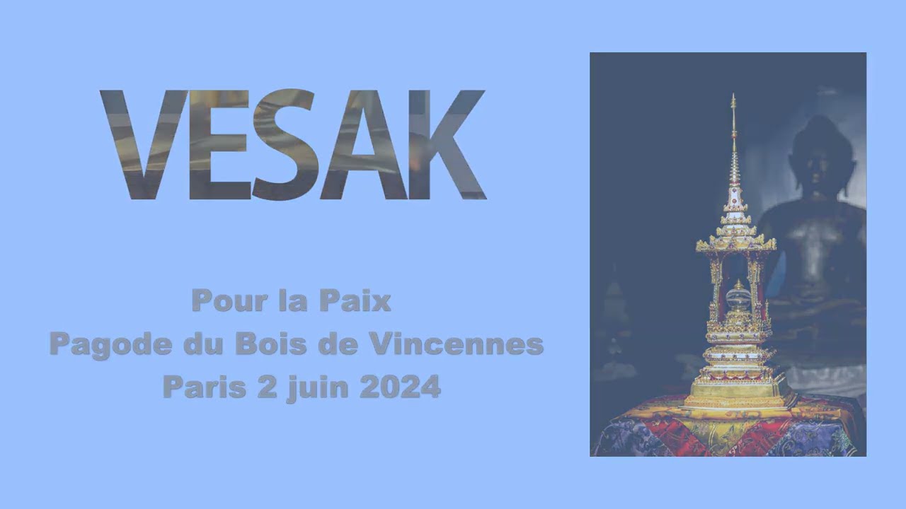 Vesak pour la Paix - Pagode du Bois de Vincennes  - 2 juin 2024