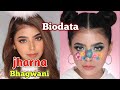 Biodata of Jharna Bhagwani Complete 2020