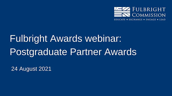 Fulbright Awards UK Webinar 2021: Postgraduate Partner Awards