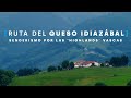 RUTA DEL QUESO IDIAZÁBAL, ¿el mejor sendero circular de Euskadi?
