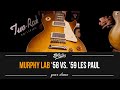 Nope. Still not boring. MURPHY LAB! '58 vs. '59 Les Paul!