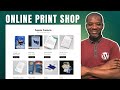 How to make a print shop online store in wordpress  make an ecommerce website