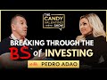 Breaking through the bs of investing with pedro adao  the candy valentino show