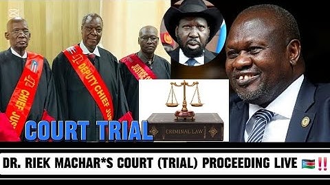 🔥DAY 1 OF THE COURT PROCEEDINGS FOR DR. RIEK MACHAR & THE 7 CO-ACCUSED MEMBERS OF SPLM-IO 🇸🇸‼️