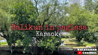 Balikun In Paglasa | KARAOKE