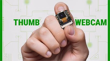 Thumb Webcam: Seeed Studio XIAO ESP32S3 Sense