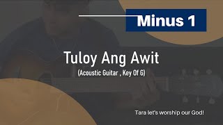 Video-Miniaturansicht von „Tuloy Ang Awit (Key of G) - Acoustic Guitar Minus 1“