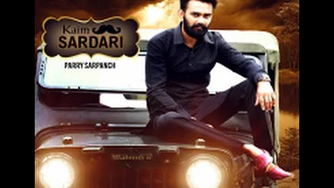 Kaim Sardari – Parry Sarpanch | New Pumjabi Song 2015