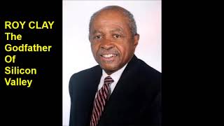 Roy L Clay Sr., The Godfather of Silicon Valley Part 1 -TT50+ Toronto