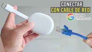 Conectar Google Chromecast con CABLE DE RED a Internet(Paso a Paso)