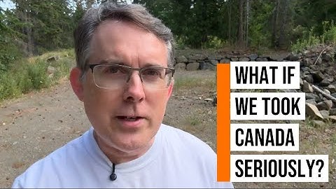 What If We Took Canada Seriously?