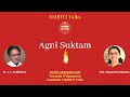 Agni Suktam : Dr. CL Prabhakar, SMRITI Talks with Satyavani Kakarla