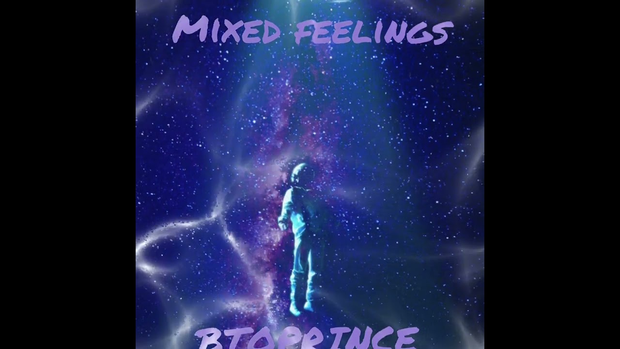 BTOPRINCE Mixed feelings