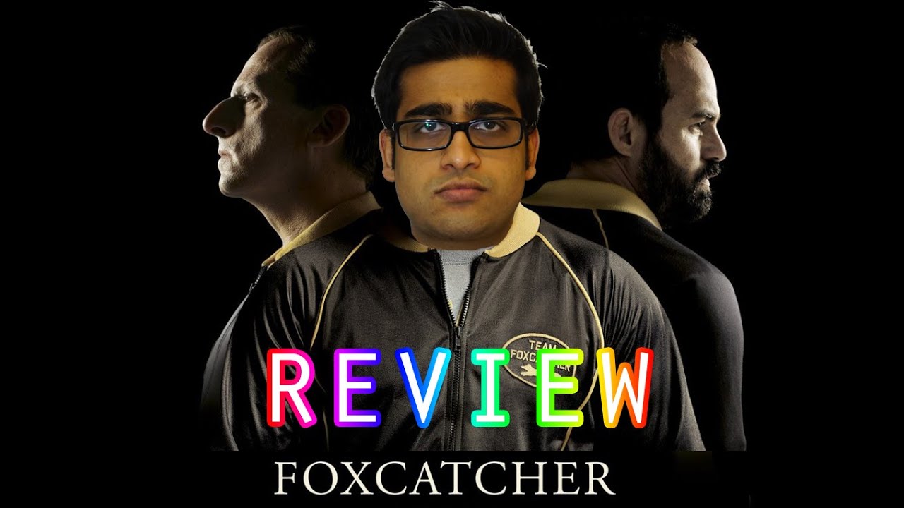 Foxcatcher Quick Review - Hint:It's not about catching Foxes.
