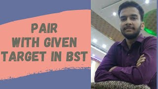 7.a) Pair with given target in bst || Binary Search Tree || Data Structure