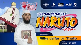 Download Lagu HIKMAH KEMATIAN NARUTO - Ust. Rifky Ja'far Thalib- MP3