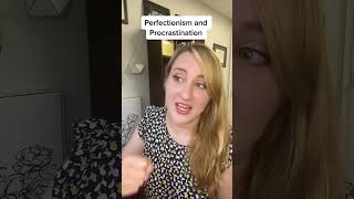 Perfectionism, Procrastination, and ADHD