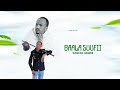 Baacaa Shilashii Baala Suufii Oromo Music 