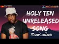 Holy Ten - Ndo Recover | Song from unreleased album