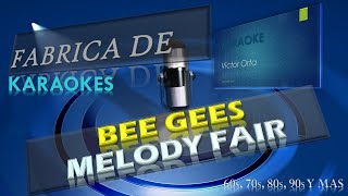 Bee Gees - Melody Fair / Karaoke (Con coros)