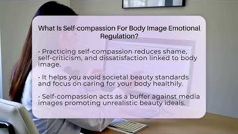 What Is Self-compassion For Body Image Emotional Regulation? - Inside Body Image