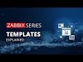 Zabbix Templates Explained