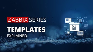 Zabbix Templates Explained