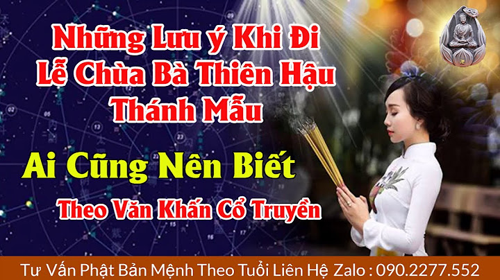 Văn khấn chùa bà thiên hậu bình dương năm 2024