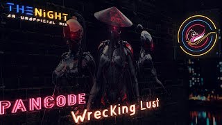 Pancode - Wrecking Lust