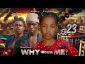 WHY ME Ep 23