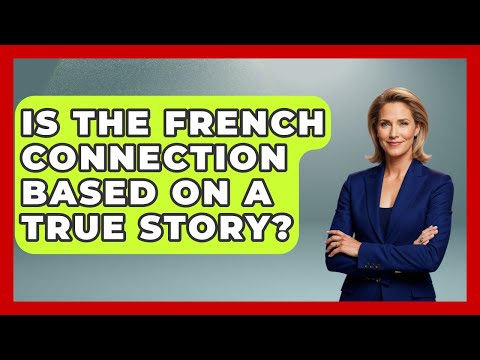 Is French Connection Based On A True Story