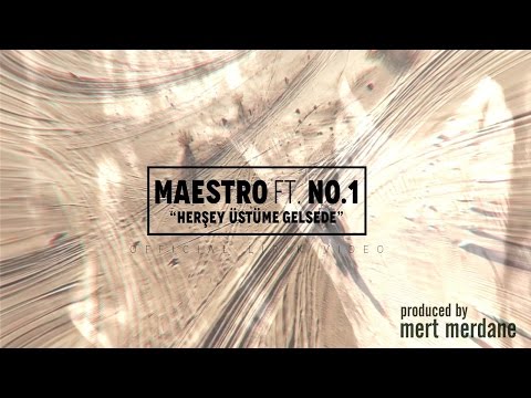 Maestro - Her Şey Üstüme Gelsede (feat. No.1)