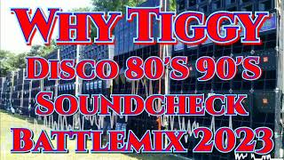 Why | Tiggy | Disco 80'S 90'S | Soundcheck Battle Remix 2023 (MMS) Dj Jayson Espanola