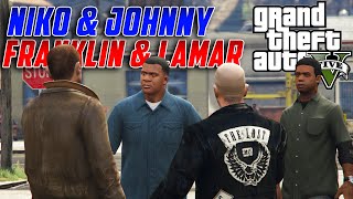 GTA V - Niko & Johnny VS Franklin & Lamar