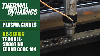 Famous Troubleshooting Error Code 104: Arc Transfer Lost - Thermal Dynamics Automated Plasma Cutting Profile