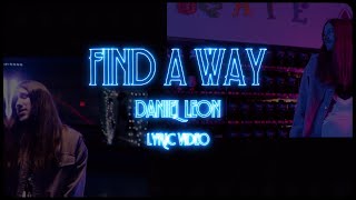 Daniel Leon - Find A Way (Lyric Video)