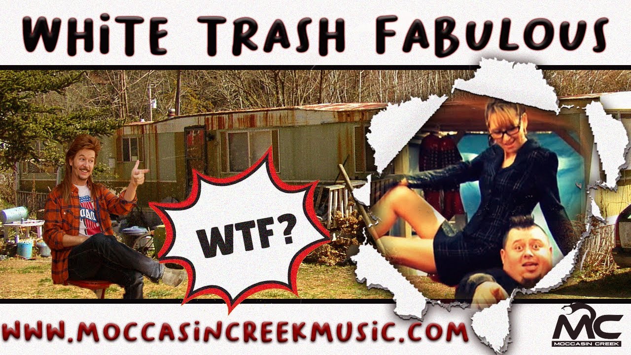 Moccasin Creek - White Trash Fabulous (Official Music Video) 