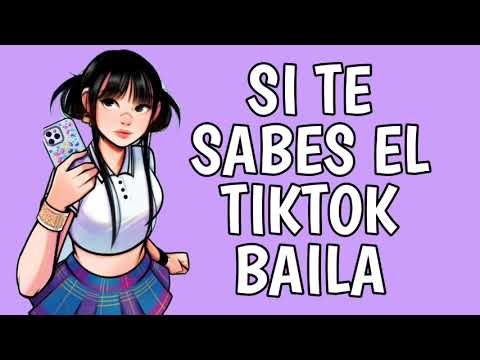 Si Te Sabes El Tiktok Baila 2023