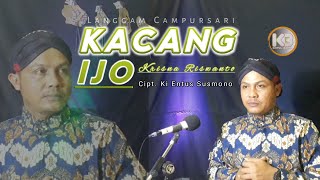 LANGGAM KACANG IJO - KI ENTUS SUSMONO|| COVER KRISNA RISWANTO @Kimpul Bakar