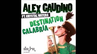 Alex Gaudino Ft. Crystal Waters - Destination Calabrio (Dj Luis Erre Club Mix)