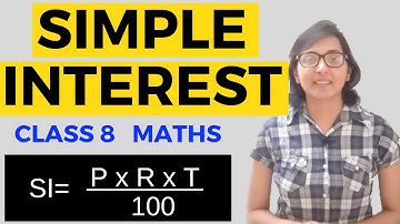 Simple Interest । Simple Interest Class 8 Maths । Simple Interest Class 7 Maths