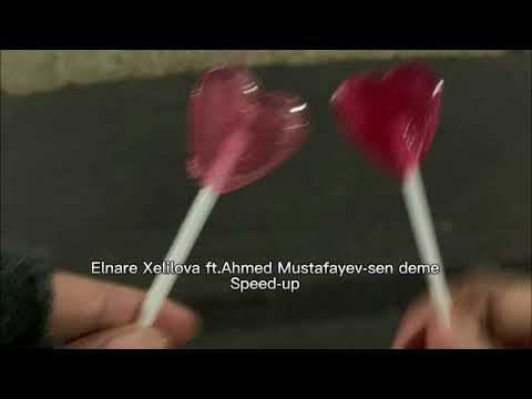 Elnare Xelilova ft.Ahmed Mustafayev-sen deme  speed-up